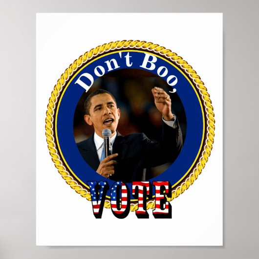 Barack Obama Nicht Ausbuhen Wählen Poster (Vorne)