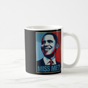 Barack Obama Portrait Miss Me Zitat Liberaldemokra Kaffeetasse