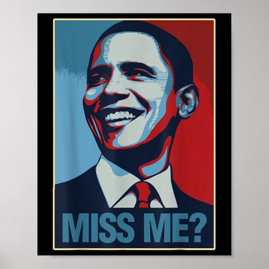 Barack Obama Portrait Miss Me Zitat Liberaldemokra Poster (Vorne)