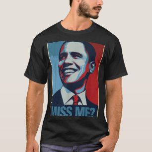 Barack Obama Portrait Miss Me Zitat Liberaldemokra T-Shirt