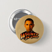 Barack Obama Whiner-In-Leiter Button (Vorne & Hinten)