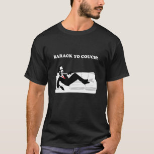 Barack Yo Couch T-Shirt