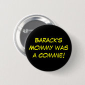 Baracks Mama war ein Commie! Button (Vorne & Hinten)