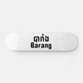 Barang ♦ Ausländer in Khmer-Sprachschrift ♦ Skateboard (Horizontal)