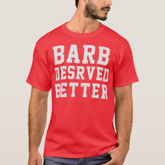 Barb verdient besser 2 T-Shirt
