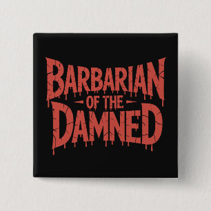 Barbar des gotischen Horrors der Verdammten Button