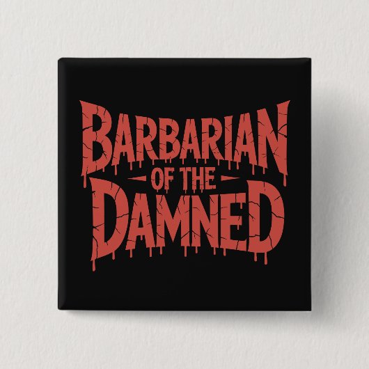 Barbar des gotischen Horrors der Verdammten Button (Vorderseite)