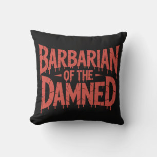 Barbar des gotischen Horrors der Verdammten Kissen