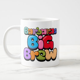 Barbaras Big Brew Riesenkaffee Tasse