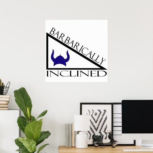 barbarisch inclunt poster (Heimbüro)