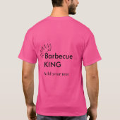 Barbecue King hinzufügen Namen Text Männer Küche B T-Shirt (Rückseite)