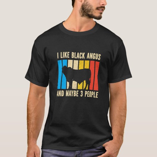 Barbecue Retro I Like Black Angus And Maybe 3 Peop T-Shirt (Vorderseite)