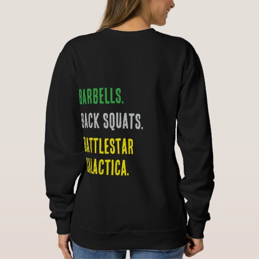 Barbell, Back Squats, Battlestar Sweatshirt (Rückseite)