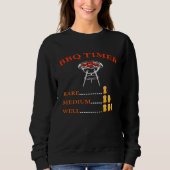 Barbeque Timer Barbeque Or Cook Sweatshirt (Vorderseite)