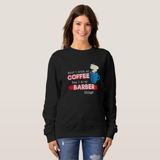 Barber and Coffee Sweatshirt (Vorne ganz)