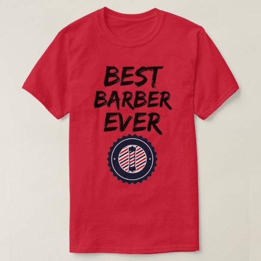 Barber Best Ever Funny Gift Idee T-Shirt (Design vorne)