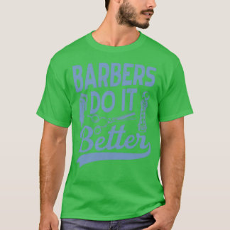 Barber Gift Friseur Friseur Friseurin Barbershop S T-Shirt