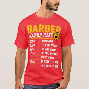 Barber Hourrate Funny Barber Friseurin Hairdr T-Shirt