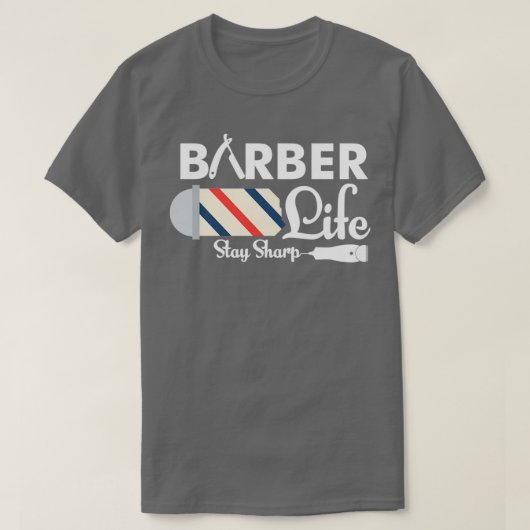 Barber Life Bleibe Sharp Funny Barber Pole Pub T-Shirt (Design vorne)