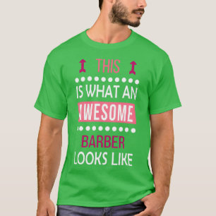 Barber Phantastisch Looks Funny Birthday Weihnacht T-Shirt