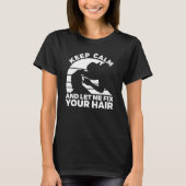 Barber Quote For A Sarcastic Hairdresser 4 T-Shirt (Vorderseite)