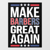 Barbers für Trump 2024 wieder zu großen Barrieren  Fensteraufkleber (Blatt)