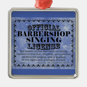 Barbershop Singing License Metal Ornament