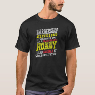 Barbershop singt es begann als harmloses Ho T-Shirt