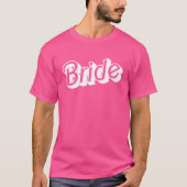 Barbiecore White Hot Pink Bride Slogan T-Shirt (Vorderseite)