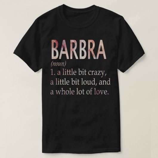 Barbra Girl Name Definition T-Shirt (Design vorne)
