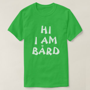 Bård norwegisches Namenslustiges auf englisch T-Shirt