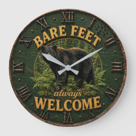 Bare Feet Always Welcome Rustic Bear Cabin Große Wanduhr