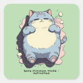 Bare Minimum Mode Activated – Relatable Mood Quadratischer Aufkleber (Vorderseite)