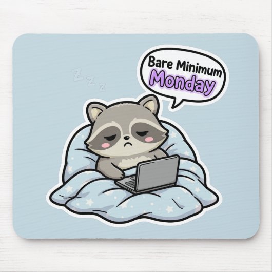 Bare Minimum Montag Lustiges Waschbär-Mauspad Mousepad (Vorne)