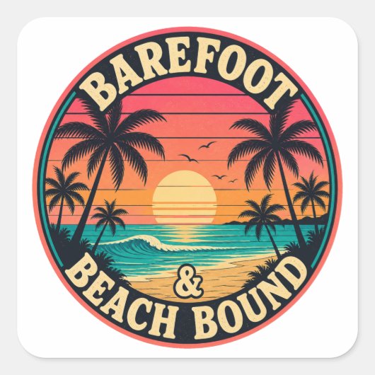 Barefoot & Beach Bound Abzeichen Quadratischer Aufkleber (Vorderseite)