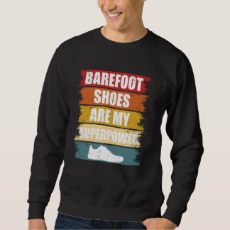 Barefoot Schuhe sind meine superkraftvolle Barefoo Sweatshirt