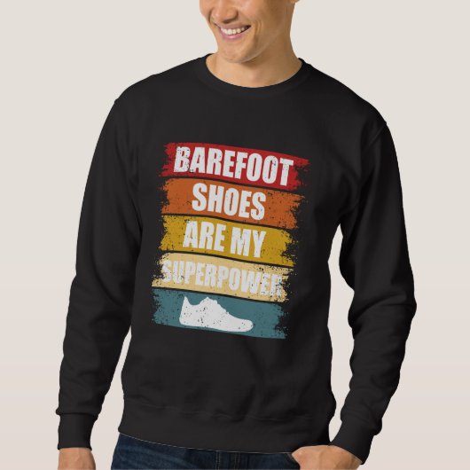 Barefoot Schuhe sind meine superkraftvolle Barefoo Sweatshirt (Vorderseite)