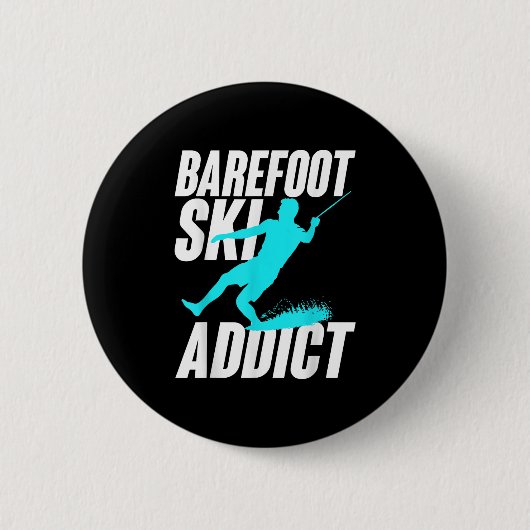 Barefoot Ski Addict Humorous Barefooter Water Spor Button (Vorderseite)