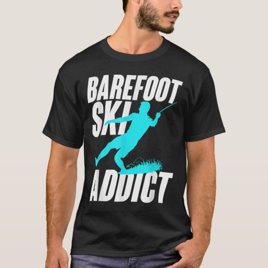 Barefoot Ski Addict Humorous Barefooter Water Spor T-Shirt (Vorderseite)