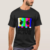 Barely Alive Classic T - Shirt (Vorderseite)