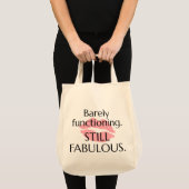 Barely Functioning Still Fabulous Sassy Quote Pink Tragetasche (Vorderseite (Produkt))