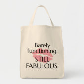 Barely Functioning Still Fabulous Sassy Quote Pink Tragetasche (Vorne)