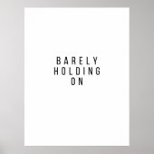 Barely Holding On Poster (Vorne)