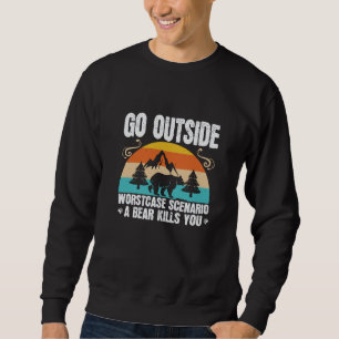 Bären - Im schlimmsten Fall nach draußen gehen Sweatshirt