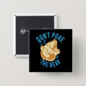 Bären - Schlage den Bären nicht. Button (Vorne & Hinten)