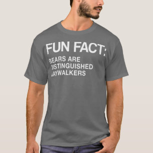 Bären sind ehrenwerte Jaywalkers Funny Animal Pun  T-Shirt