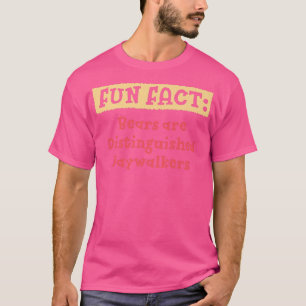 Bären sind ehrenwerte Jaywalkers Funny Animal Pun T-Shirt