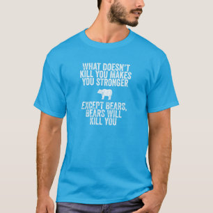 Bären töten Sie T-Shirt