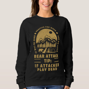 Bärenattacken Tipp Funny Camping Wandern im Val Pi Sweatshirt