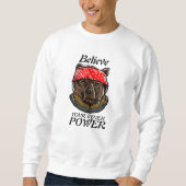 Bärengangster Glauben Sie Ihren inneren Power Sweatshirt (Vorderseite)